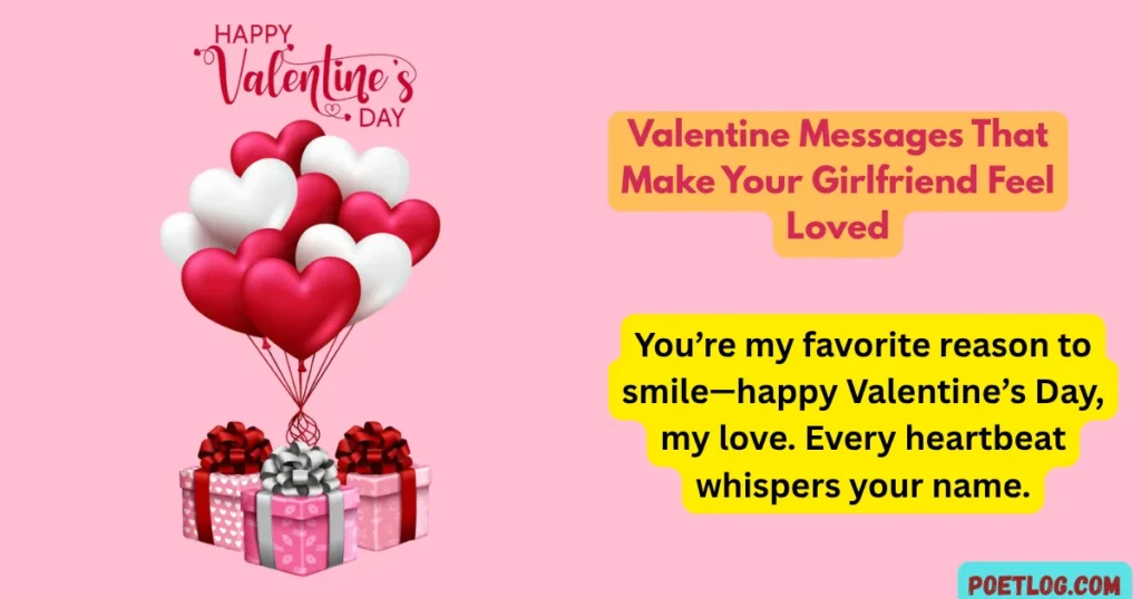 Valentine Messages That Make Your Girlfriend Feel Loved