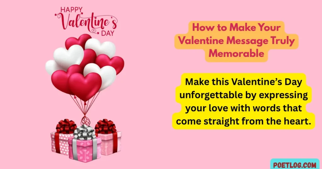 How to Make Your Valentine Message Truly Memorable