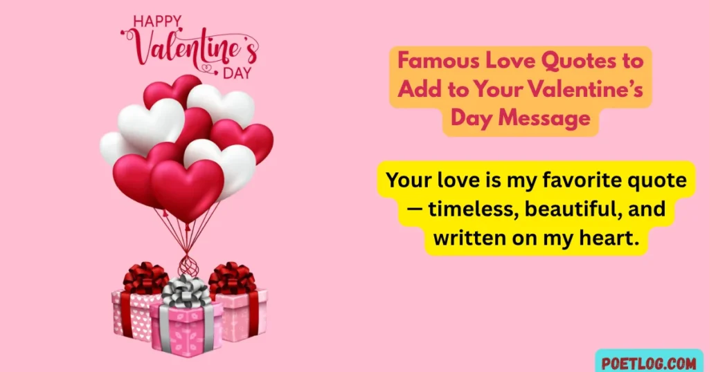 Famous Love Quotes to Add to Your Valentine’s Day Message