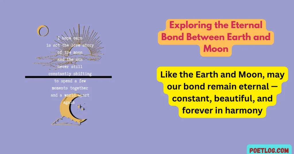Earth and Moon Romantic Quotes