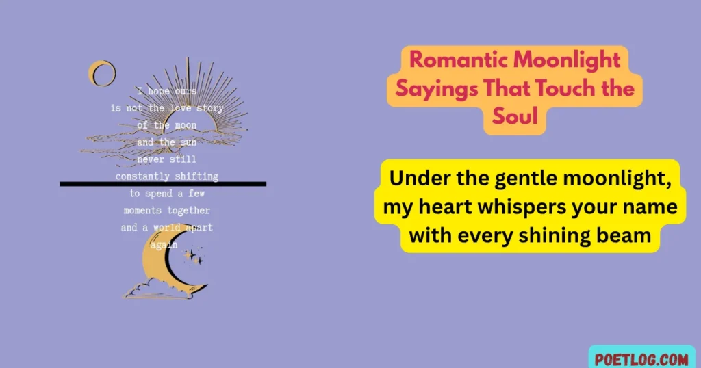 Romantic Moonlight Sayings That Touch the Soul