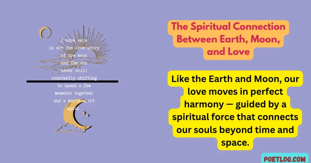 The Spiritual Connection Between Earth, Moon, and Love