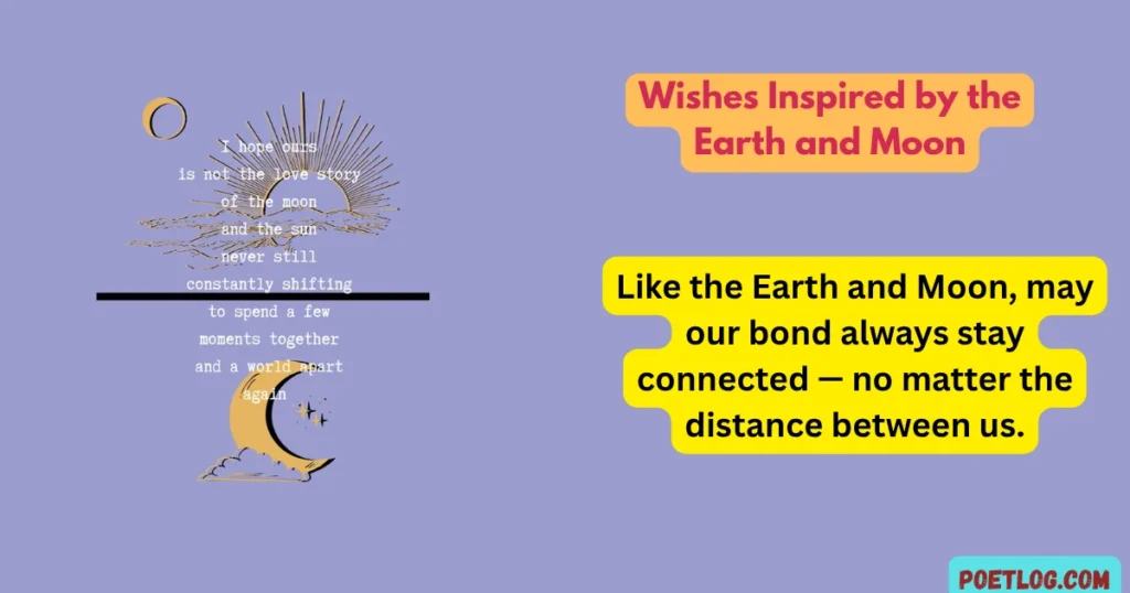 Wishes Inspired by the Earth and Moon