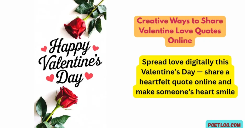 Creative Ways to Share Valentine Love Quotes Online
