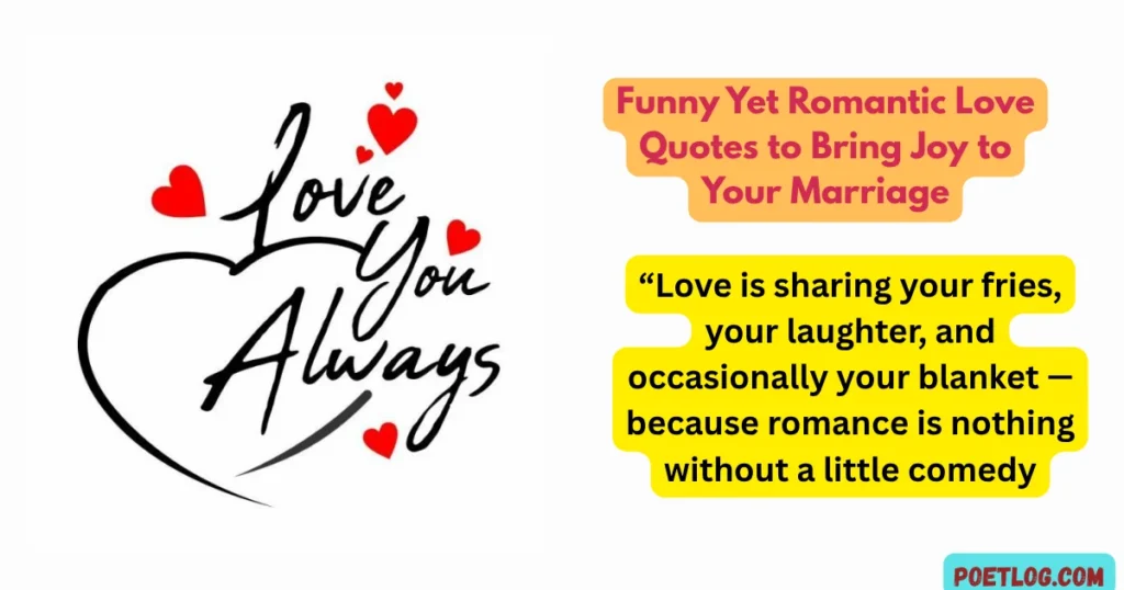 Funny Yet Romantic Love Quotes to Bring Joy to Your Marriage