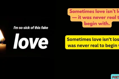 Sometimes love isn’t lost — it was never real to begin with.