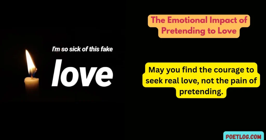 The Emotional Impact of Pretending to Love