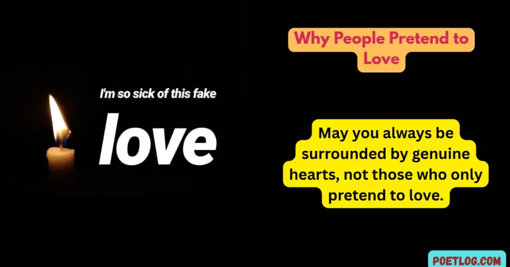 Why People Pretend to Love