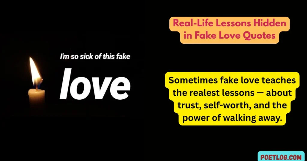 Real-Life Lessons Hidden in Fake Love Quotes