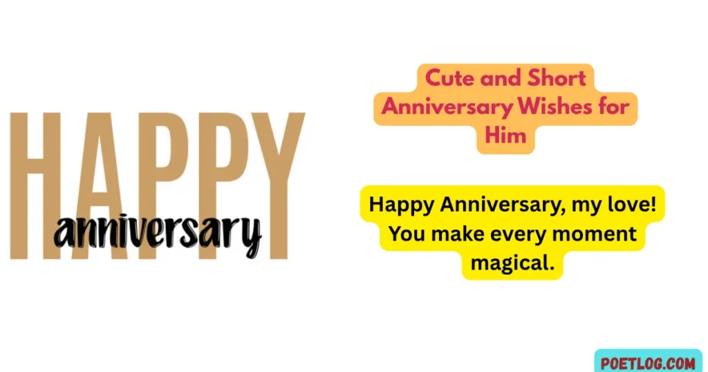 Cute and Short Anniversary Wishes for Him